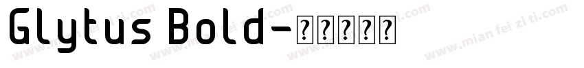 Glytus Bold字体转换